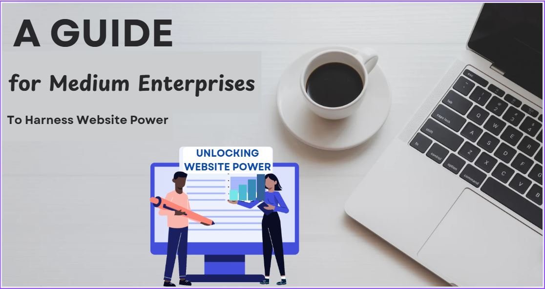 Read more about the article Unlocking Website Power: A Growth Blueprint for Medium Enterprises